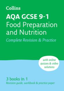 Aqa GCSE 9-1 Food Preparation & Nutrition Complete Revision & Practice: Ideal for Home Learning, 2023 and 2024 Exams