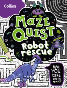 Robot Rescue: Solve 50 Mazes in This Adventure Story for Kids Aged 7+
