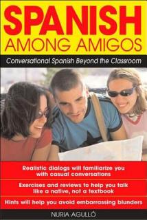 Spanish Among Amigos: Conversational Spanish Beyond the Classroom
