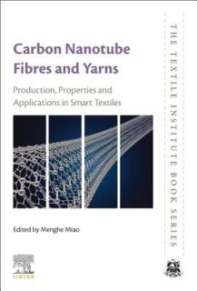 Carbon Nanotube Fibres and Yarns: Production, Properties and Applications in Smart Textiles