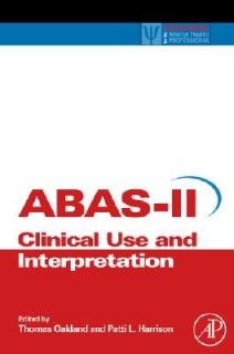 Adaptive Behavior Assessment System-II: Clinical Use and Interpretation