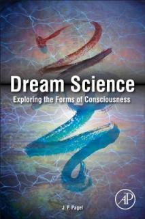 Dream Science: Exploring the Forms of Consciousness