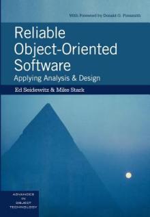 Reliable Object-Oriented Software: Applying Analysis and Design