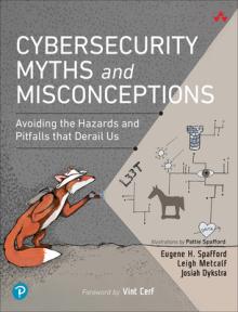Cybersecurity Myths and Misconceptions: Avoiding the Hazards and Pitfalls That Derail Us