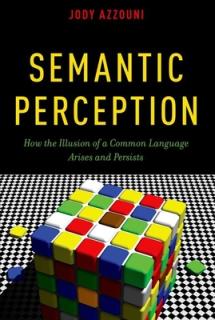 Semantic Perception: How the Illusion of a Common Language Arises and Persists