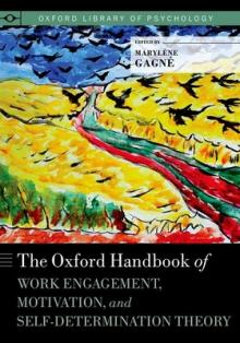Oxford Handbook of Work Engagement, Motivation, and Self-Determination Theory