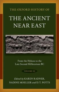 The Oxford History of the Ancient Near East: Volume III: Volume III: From the Hyksos to the Late Second Millennium BC