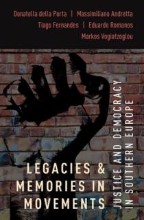 Legacies and Memories in Movements: Justice and Democracy in Southern Europe
