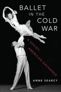 Ballet in the Cold War: A Soviet-American Exchange