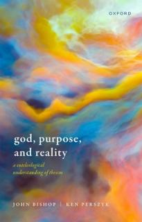 God, Purpose, and Reality: A Euteleological Understanding of Theism