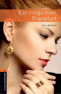 Oxford Bookworms Library: Ear-Rings from Frankfurt: Level 2: 700-Word Vocabulary