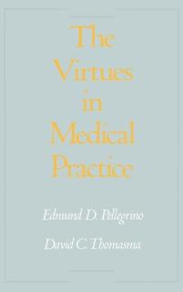 The Virtues in Medical Practice