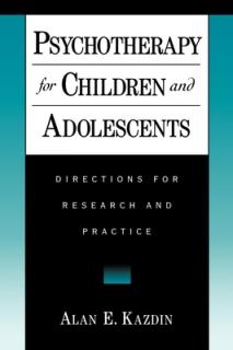Psychotherapy for Children and Adolescents: Directions for Research and Practice