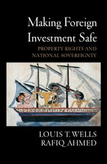 Making Foreign Investment Safe: Property Rights and National Sovereignty