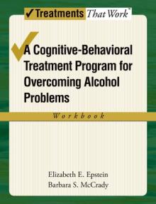 Cognitive-Behavioral Treatment Program for Overcoming Alcohol Problems (Workbook)
