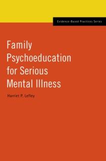 Family Psychoeducation for Serious Mental Illness