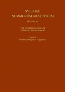 Sylloge Nummorum Graecorum, Volume XII the Hunterian Museum, University of Glasgow, Part VII Cimmerian Bosporus - Cappdocia