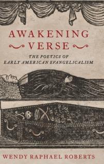 Awakening Verse: The Poetics of Early American Evangelicalism