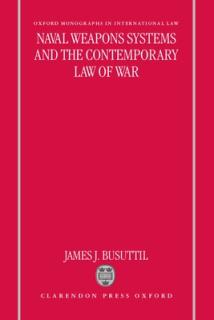 Naval Weapons Systems and the Contemporary Law of War