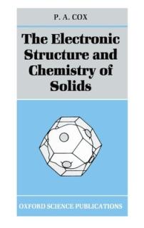 The Electronic Structure and Chemistry of Solids