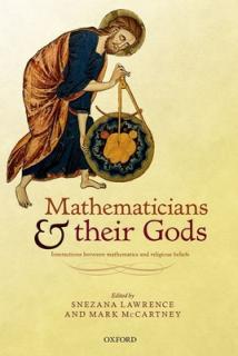 Mathematicians and Their Gods: Interactions Between Mathematics and Religious Beliefs