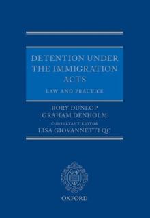 Detention Under the Immigration Acts: Law and Practice