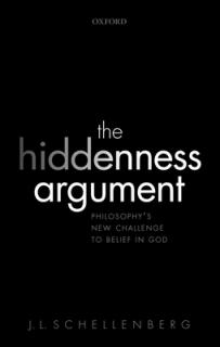 The Hiddenness Argument: Philosophy's New Challenge to Belief in God