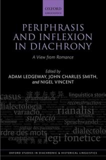 Periphrasis and Inflexion in Diachrony: A View from Romance