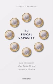 Eu Fiscal Capacity: Legal Integration After Covid-19 and the War in Ukraine