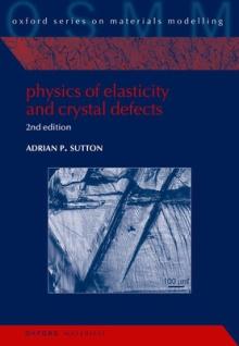 Physics of Elasticity and Crystal Defects: 2nd Edition