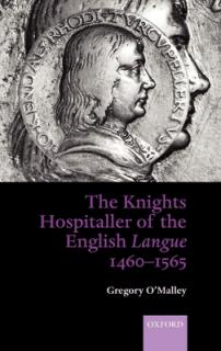 The Knights Hospitaller of the English Langue 1460-1565