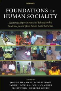 Foundations of Human Sociality: Economic Experiments and Ethnographic Evidence from Fifteen Small-Scale Societies