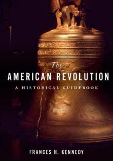 American Revolution: A Historical Guidebook