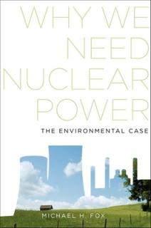 Why We Need Nuclear Power: The Environmental Case