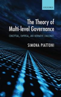 The Theory of Multi-Level Governance: Conceptual, Empirical, and Normative Challenges