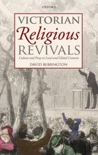Victorian Religious Revivals: Culture and Piety in Local and Global Contexts