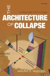 The Architecture of Collapse: The Global System in the 21st Century