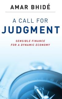 Call for Judgment: Sensible Finance for a Dynamic Economy
