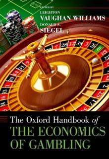Oxford Handbook of the Economics of Gambling