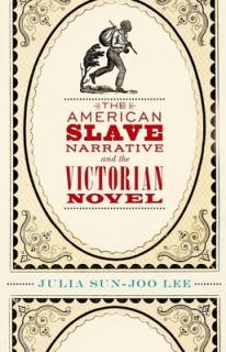 The American Slave Narrative and the Victorian Novel