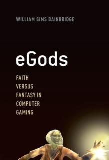 eGods: Faith Versus Fantasy in Computer Gaming