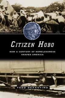 Citizen Hobo: How a Century of Homelessness Shaped America