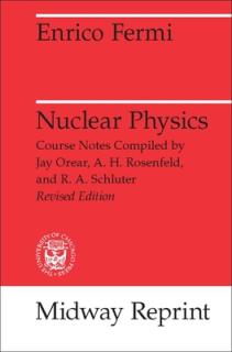 Nuclear Physics: A Course Given by Enrico Fermi at the University of Chicago