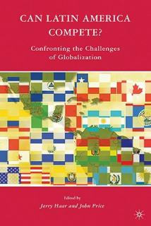 Can Latin America Compete?: Confronting the Challenges of Globalization