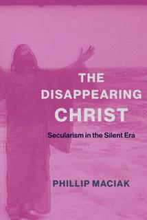 The Disappearing Christ: Secularism in the Silent Era