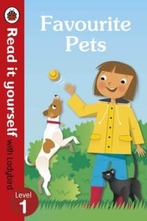 Favourite Pets - Read It Yourself with Ladybird Level 1