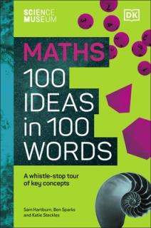 Science Museum Maths 100 Ideas in 100 Words