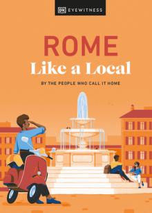 Rome Like a Local: By the People Who Call It Home