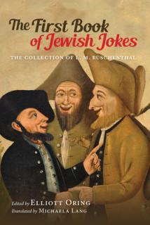 The First Book of Jewish Jokes: The Collection of L. M. Bschenthal