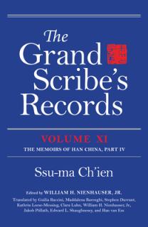 The Grand Scribe's Records, Volume XI: The Memoirs of Han China, Part IV